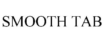 SMOOTH TAB