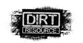 DIRT RESOURCE