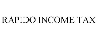 RAPIDO INCOME TAX