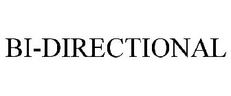 BI-DIRECTIONAL