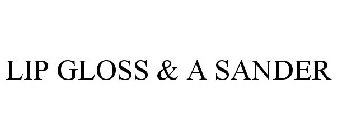 LIP GLOSS & A SANDER