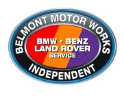 BELMONT MOTOR WORKS INDEPENDENT BMW · BENZ LAND ROVER SERVICE