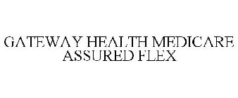 GATEWAY HEALTH MEDICARE ASSURED FLEX