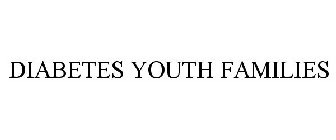 DIABETES YOUTH FAMILIES