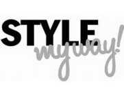 STYLE MY WAY!