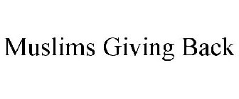 MUSLIMS GIVING BACK