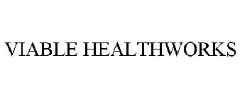 VIABLE HEALTHWORKS