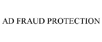 AD FRAUD PROTECTION