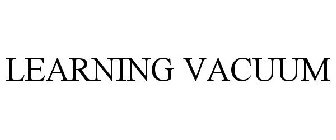 LEARNING VACUUM