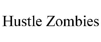HUSTLE ZOMBIES