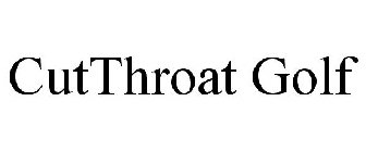CUTTHROAT GOLF