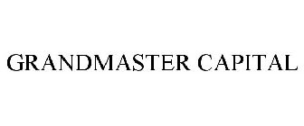 GRANDMASTER CAPITAL