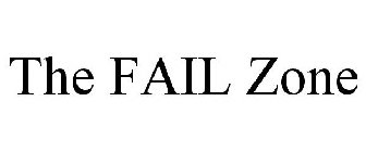 THE FAIL ZONE