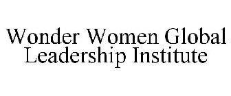 WONDER WOMEN GLOBAL LEADERSHIP INSTITUTE