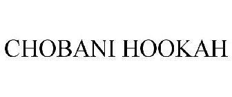 CHOBANI HOOKAH