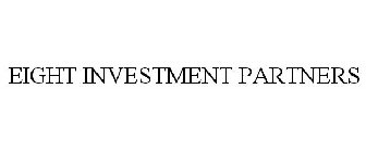 EIGHT INVESTMENT PARTNERS