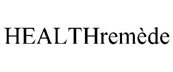 HEALTHREMÈDE