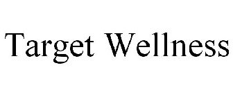 TARGET WELLNESS