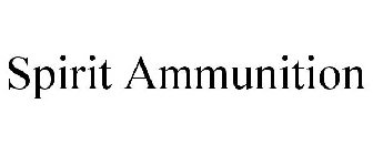 SPIRIT AMMUNITION