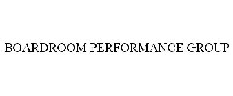 BOARDROOM PERFORMANCE GROUP