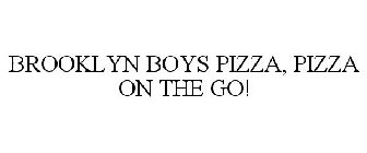 BROOKLYN BOYS PIZZA, PIZZA ON THE GO!