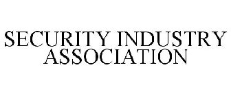 SECURITY INDUSTRY ASSOCIATION