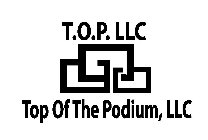 T.O.P. LLC TOP OF THE PODIUM, LLC