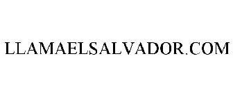 LLAMAELSALVADOR.COM