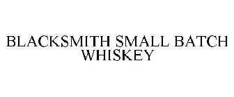 BLACKSMITH SMALL BATCH WHISKEY