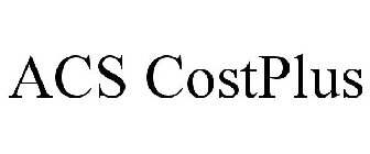 ACS COSTPLUS