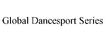 GLOBAL DANCESPORT SERIES