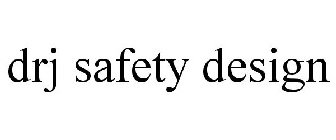 DRJ SAFETY DESIGN