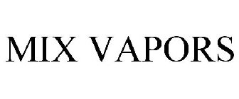 MIX VAPORS