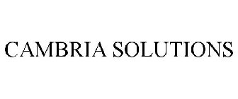 CAMBRIA SOLUTIONS