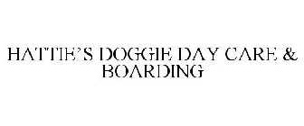 HATTIE'S DOGGIE DAY CARE & BOARDING