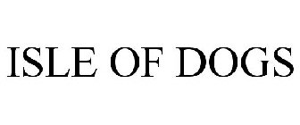 ISLE OF DOGS