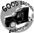 GOOD BROTHERS BUSINESS INC