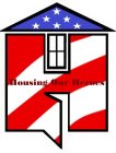 HOUSING OUR HEROES