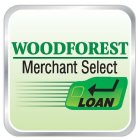 WOODFOREST MERCHANT SELECT LOAN