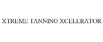 XTREME TANNING XCELERATOR