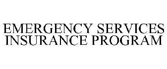 EMERGENCY SERVICES INSURANCE PROGRAM