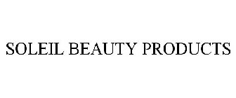 SOLEIL BEAUTY PRODUCTS