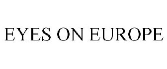 EYES ON EUROPE