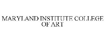 MARYLAND INSTITUTE COLLEGE OF ART