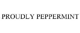 PROUDLY PEPPERMINT