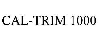 CAL-TRIM 1000