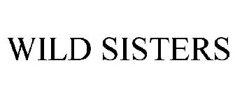 WILD SISTERS