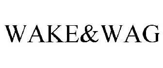 WAKE&WAG