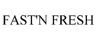 FAST'N FRESH