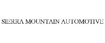 SIERRA MOUNTAIN AUTOMOTIVE